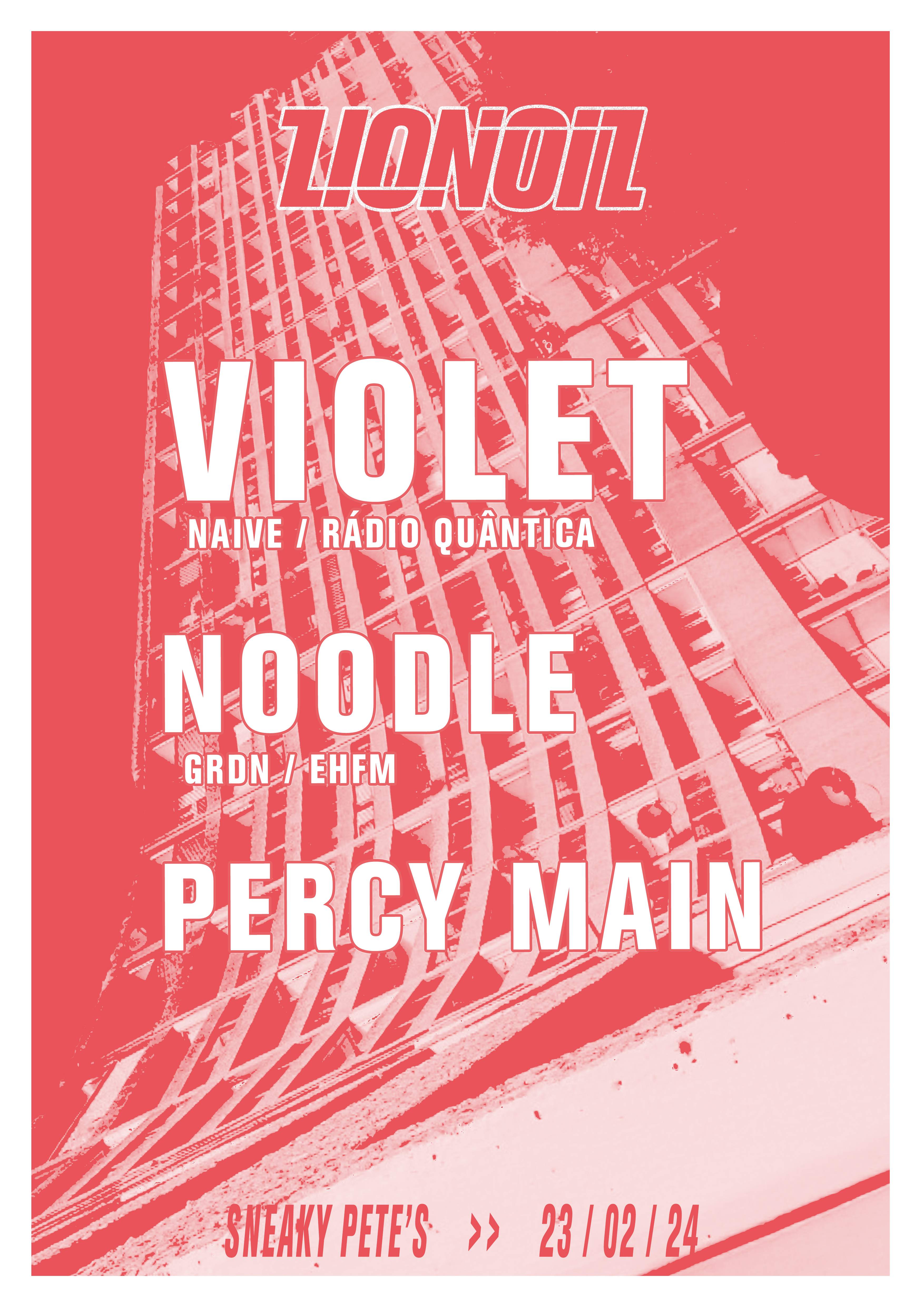 Lionoil: Violet, noodle & Percy Main - フライヤー表