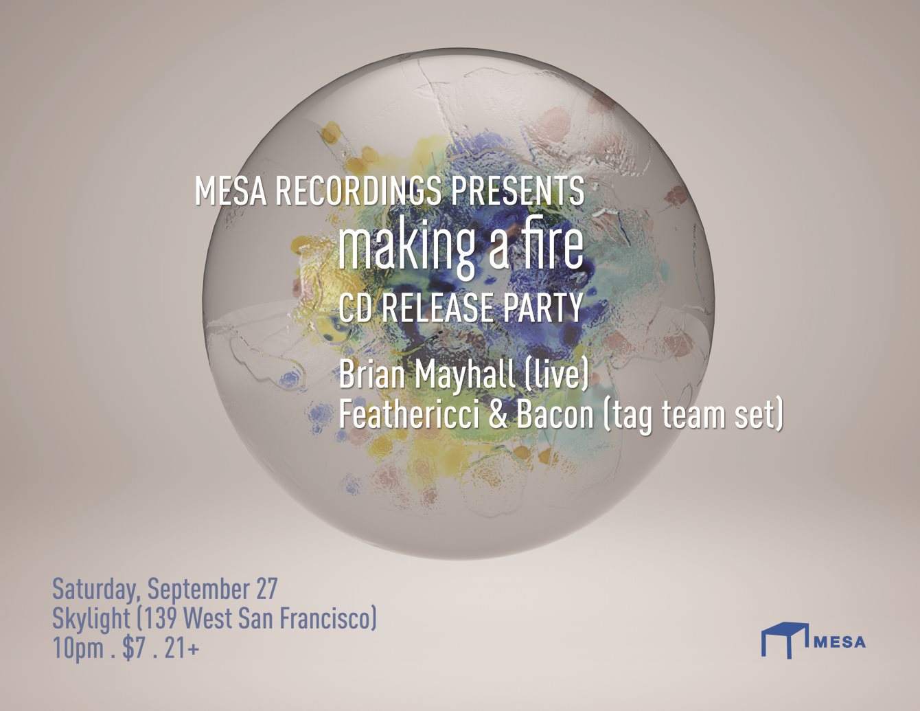 Mesa Recordings presents: Making a Fire Album Release Party - フライヤー裏