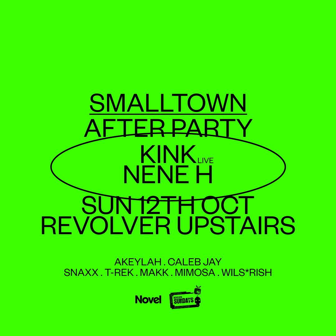 smalltown After Party KiNK & Nene H at Revolver Upstairs, Melbourne