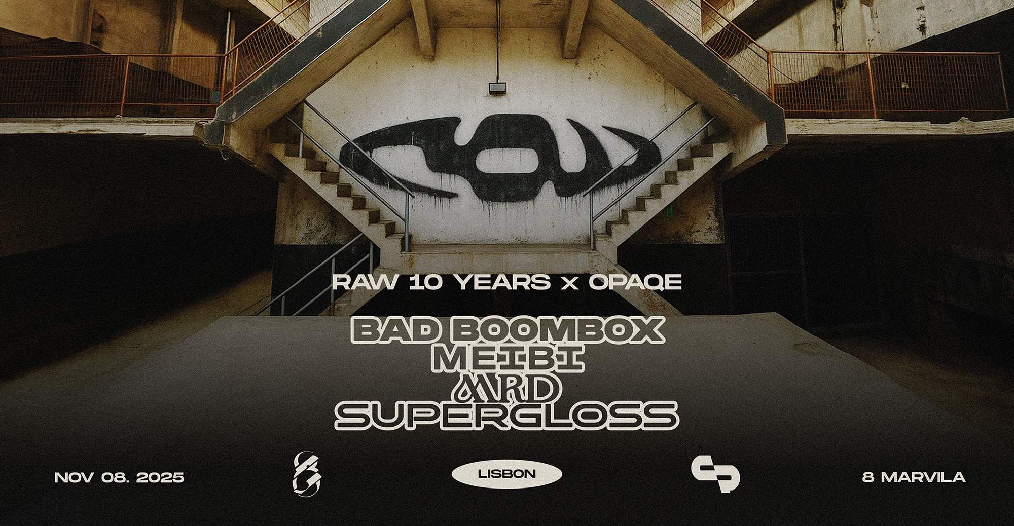 RAW 10 Years x opaqe • Bad Boombox, MRD, Supergloss, Meibi at 8 Marvila ...