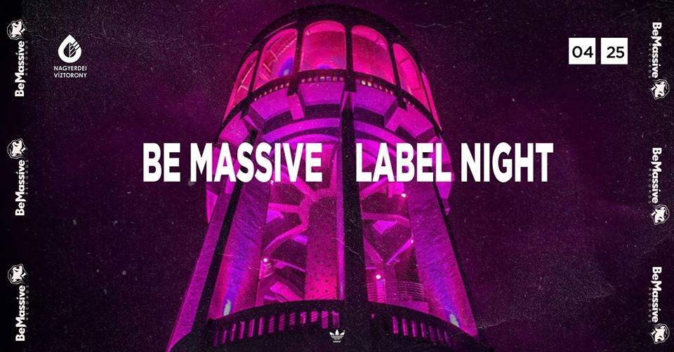 Be Massive Label Night x Nagyerdei Víztorony - Página frontal