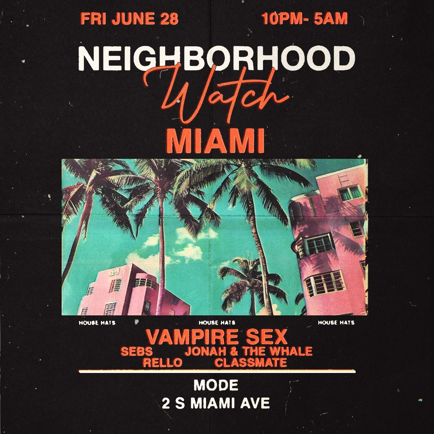 House Hats presents: Vampire Sex at MODE Downtown Miami, Miami