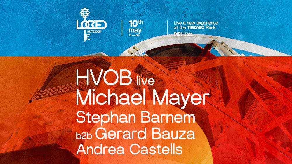 Locked: HVOB live, Michael Mayer, Stephan Barnem b2b Gerard Bauza, Andrea Castells - フライヤー表