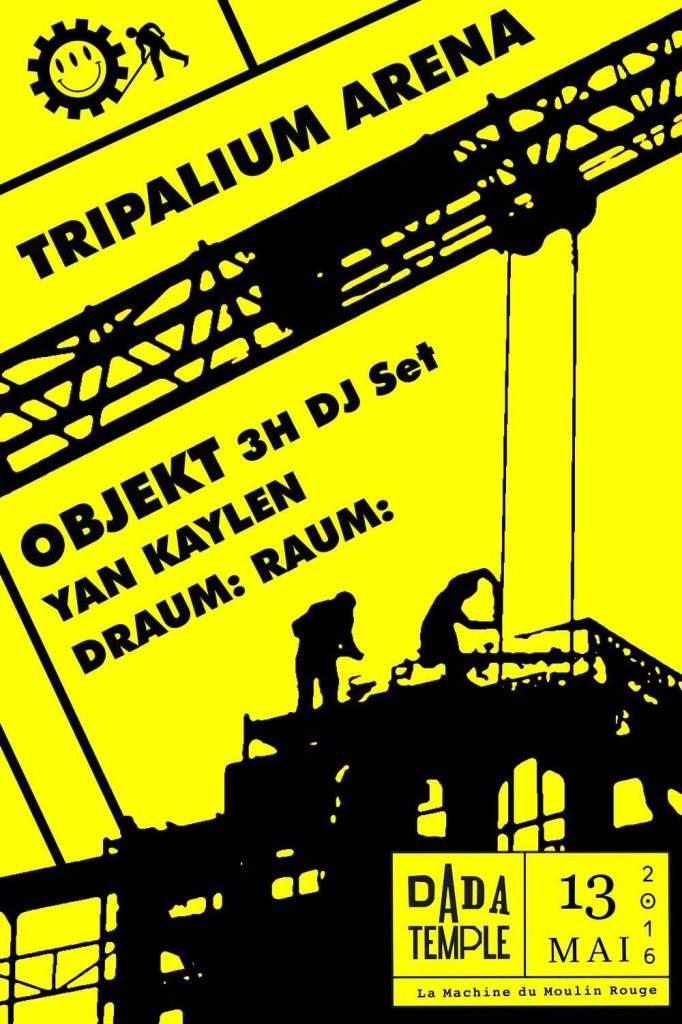 Dada Temple: Tripalium Arena with Objekt, Yan Kaylen & Draum: Raum: - Página frontal