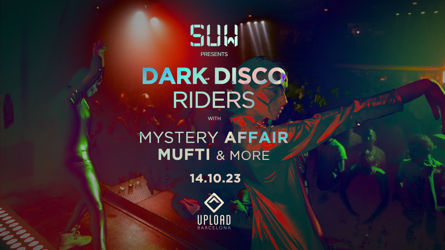 SUW Dark Disco Riders w/ Mystery Affair & Mufti - フライヤー表