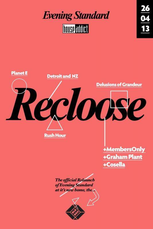 Houseaddict Pres. the Official RE-Launch of Evening Standard with Recloose - フライヤー表