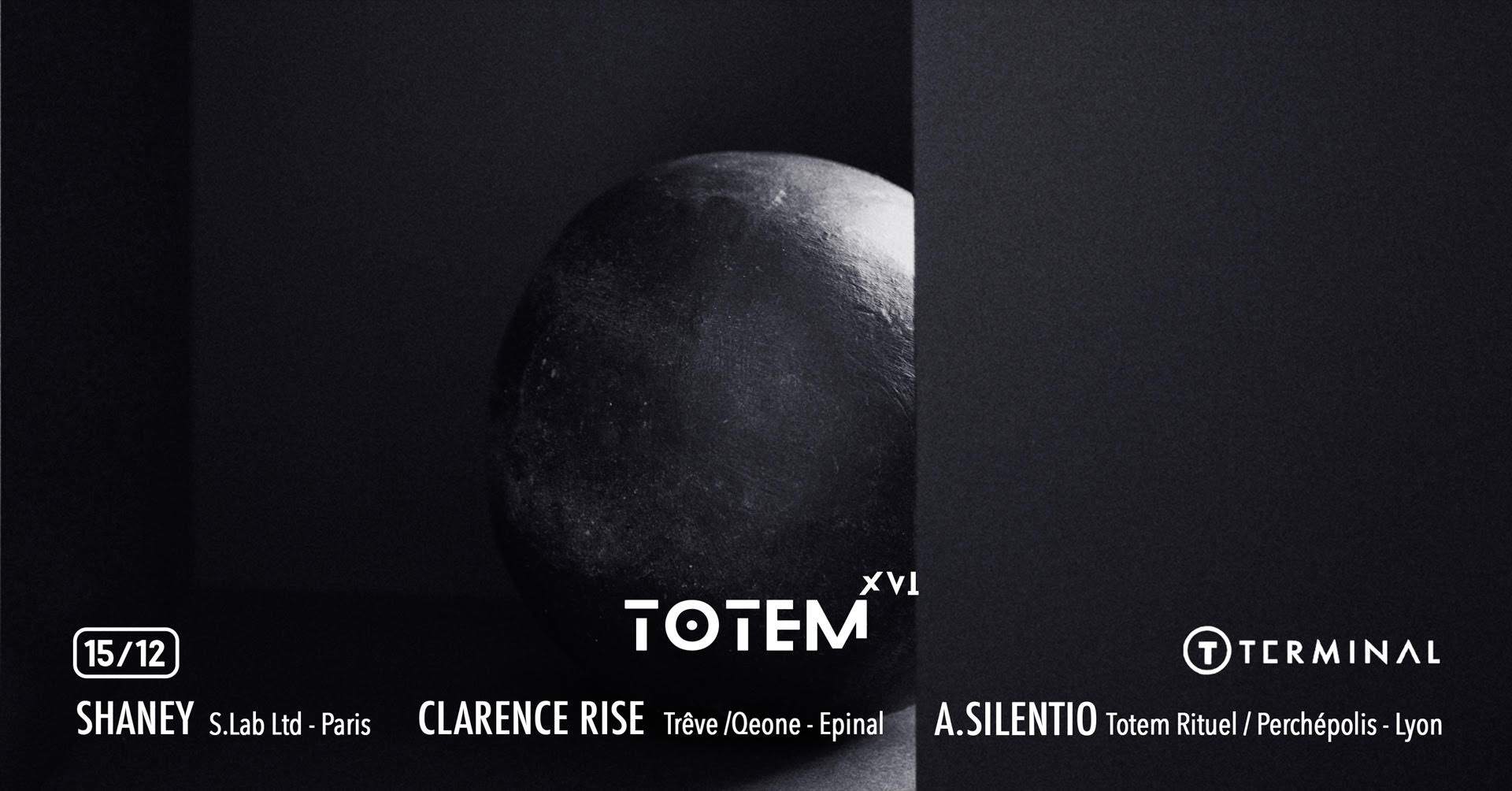 Totem Rituel: Clarence Rise, Shaney, A.Silentio - フライヤー表
