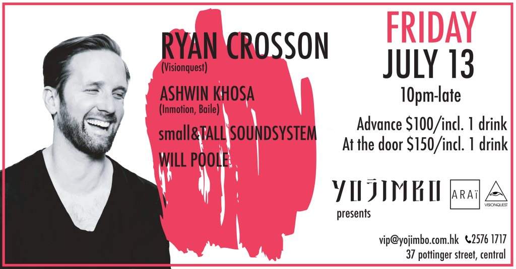 Yojimbo presents Ryan Crosson, Ashwin Khosa, Small&tall - フライヤー表