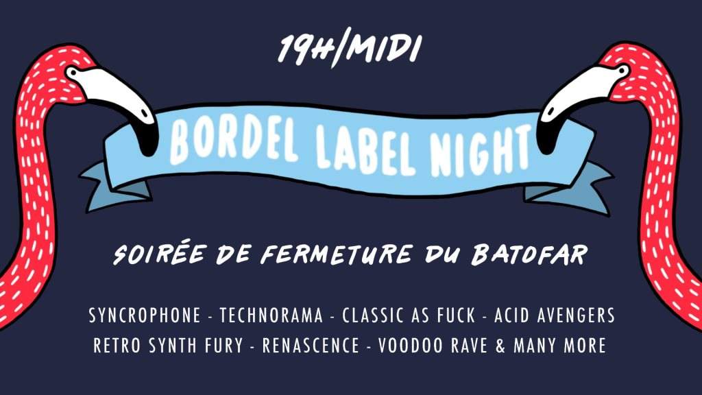 Bordel Label Night: Soirée de Fermeture du Batofar - フライヤー表