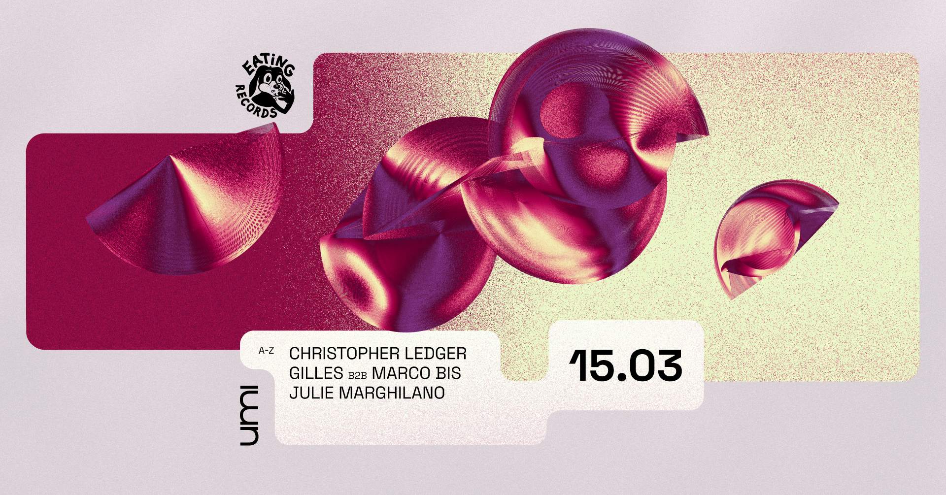 UMI x Eating Records with Christopher Ledger, Gilles B2B Marco Bis, Julie Marghilano - フライヤー表