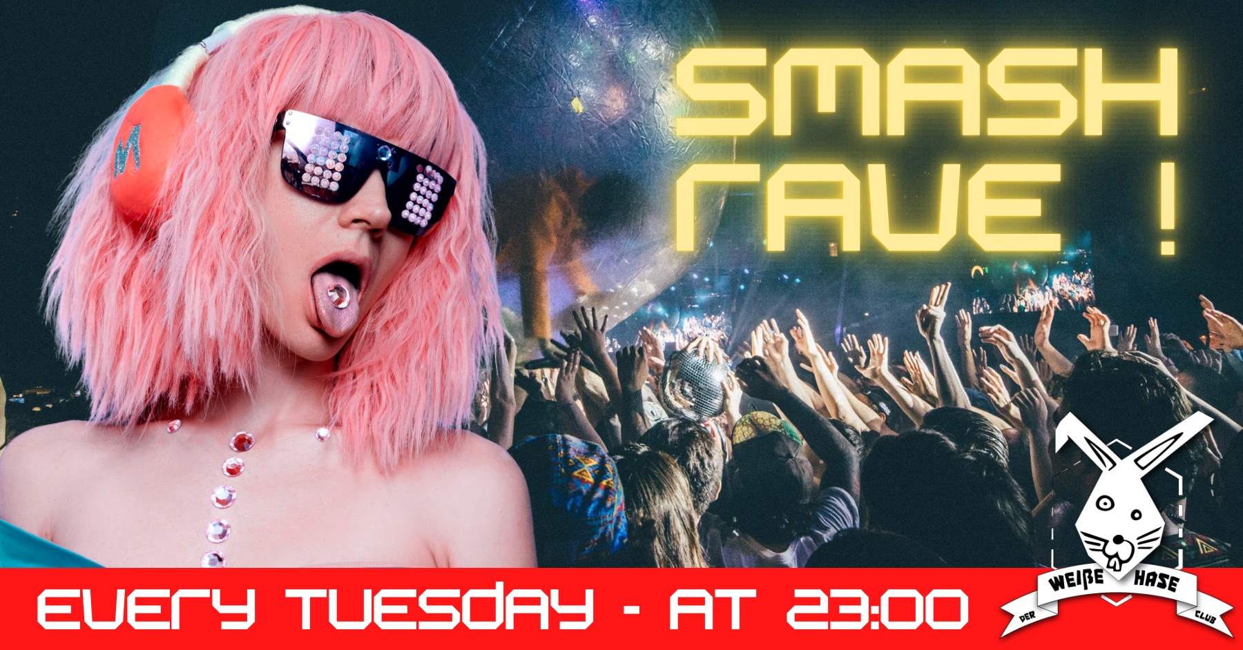 SMASH! / Rave at Der Weiße Hase, Berlin