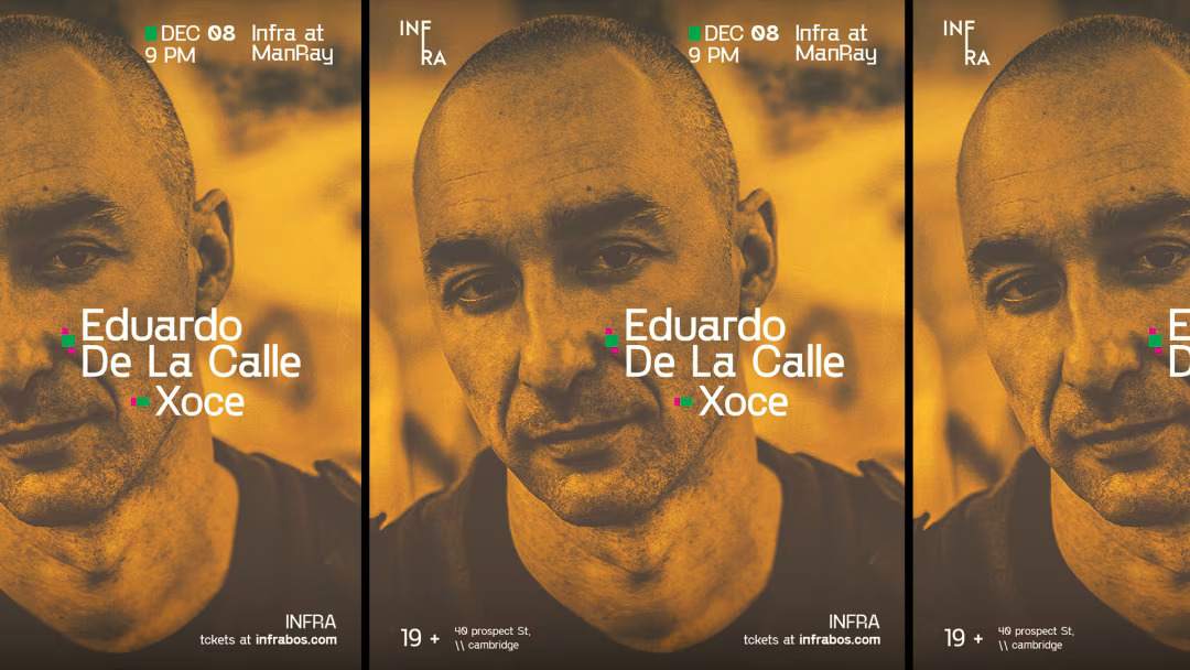 Infra presents Eduardo de la Calle & Xoce - フライヤー表