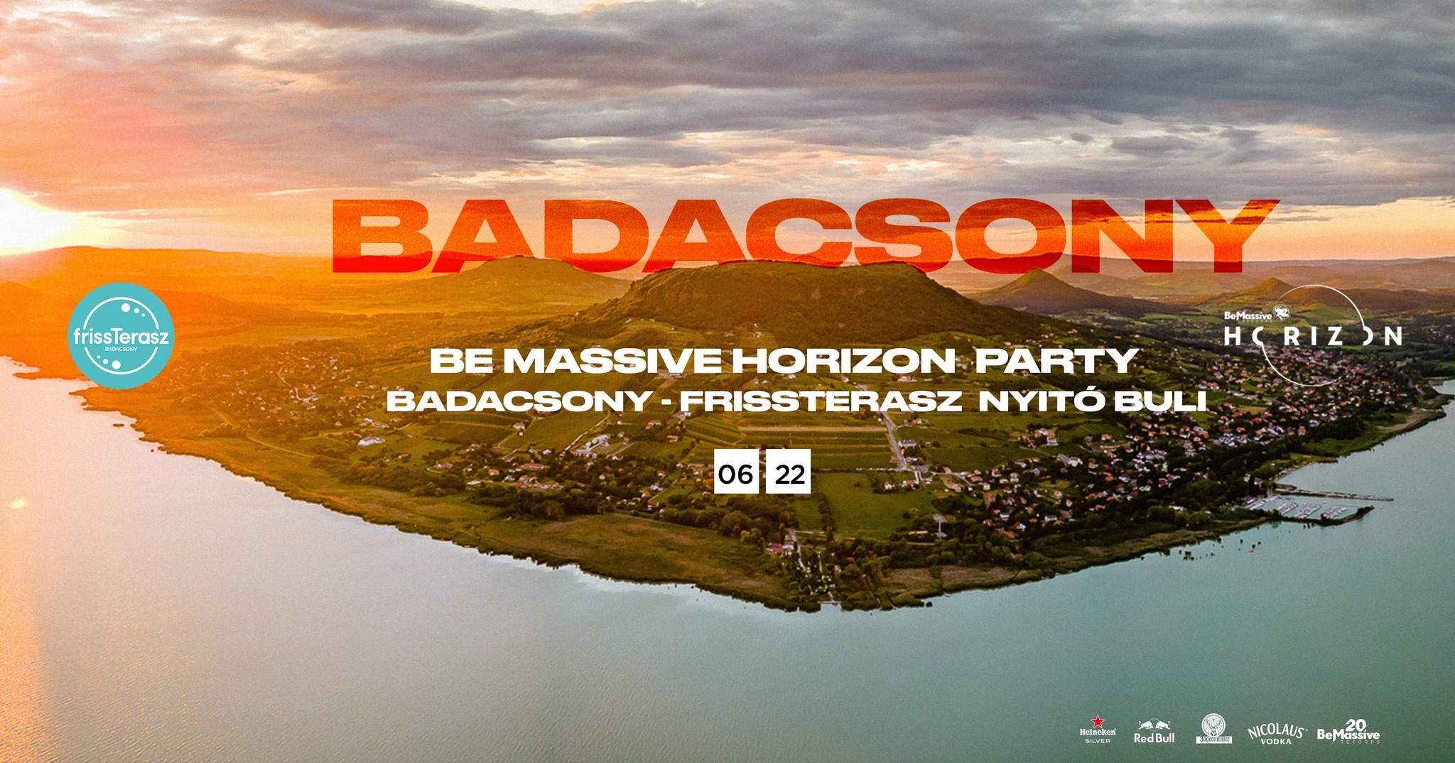 Be Massive Horizon Party Badacsony - Frissterasz Nyitóbuli - フライヤー表