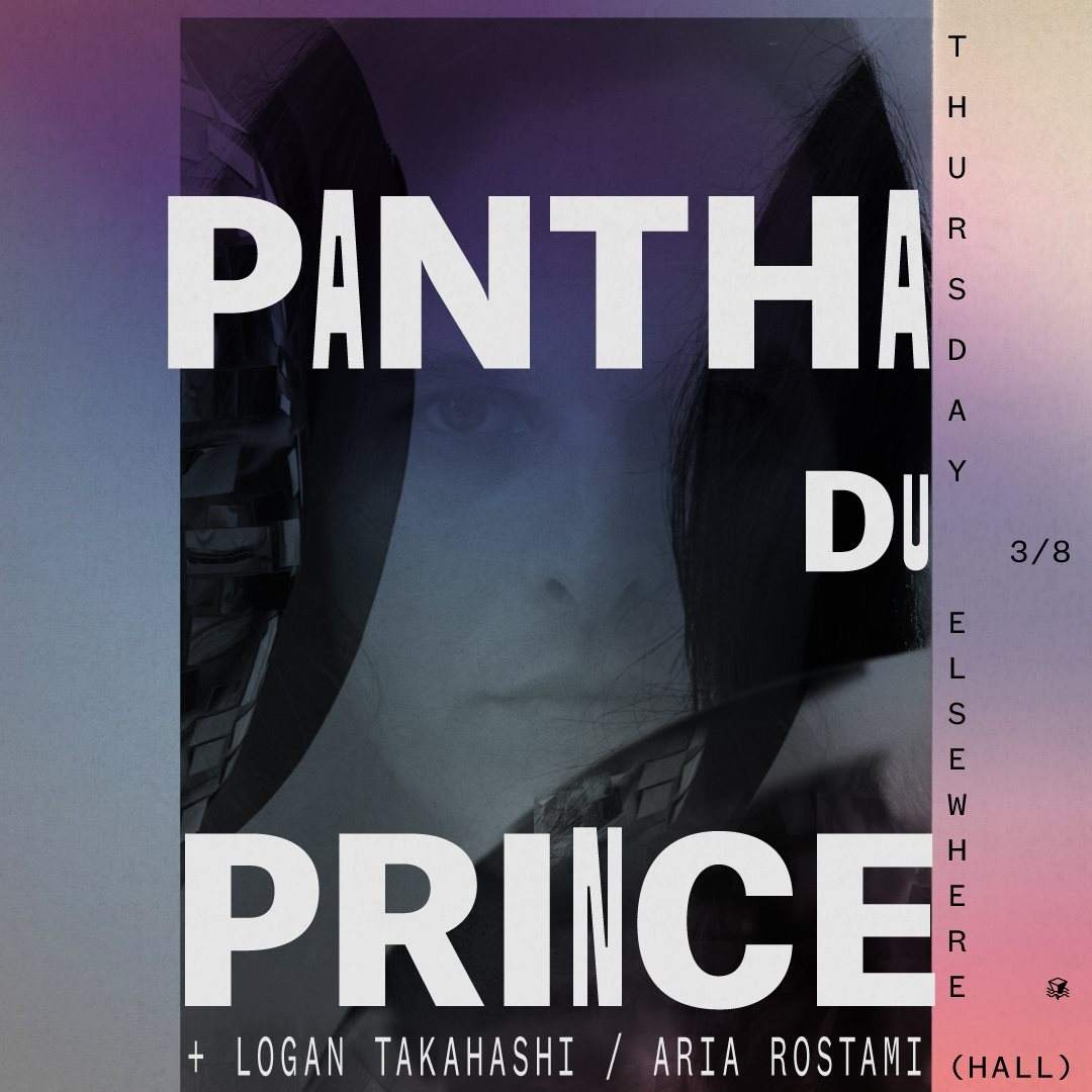 Pantha du Prince, Logan Takahashi, Aria Rostami - フライヤー表