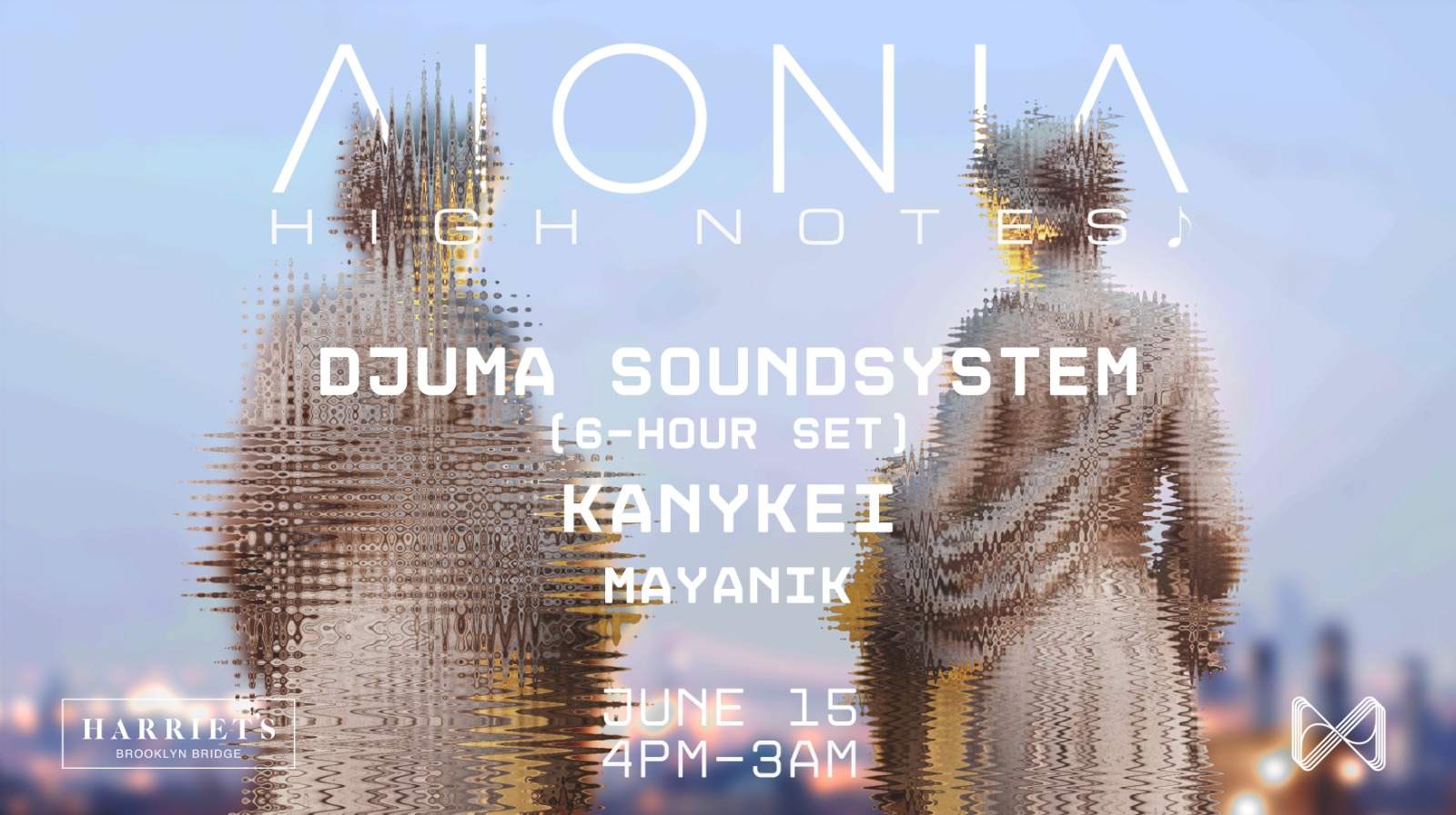 AIONIA: High Notes, open-air series at 1-Hotel w/ Djuma Soundsystem (6-hr set), Kanykei, Mayanik - フライヤー表