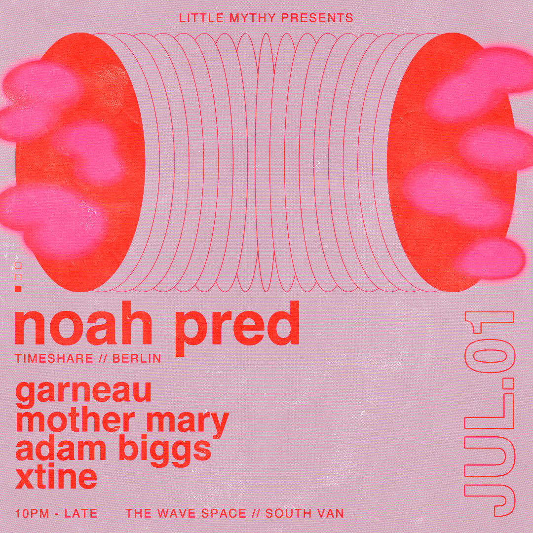 Noah Pred // Garneau // Mother Mary // Adam Biggs // xtine - フライヤー表