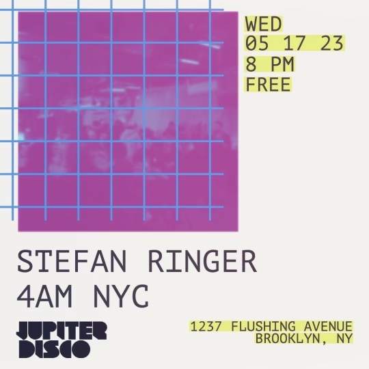 ONE NIGHT ONLY: Stefan Ringer + 4AM NYC at Jupiter Disco, New York City