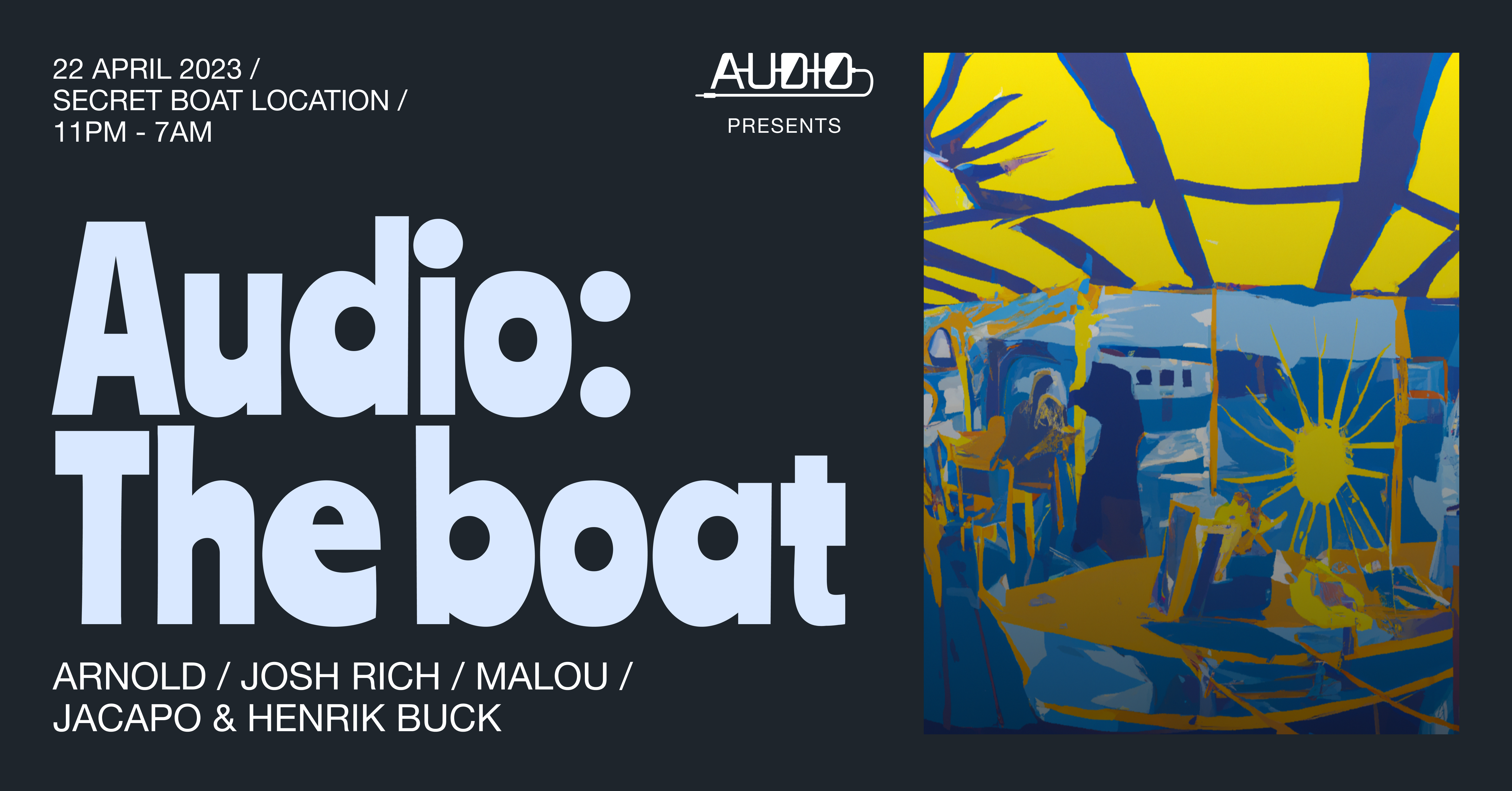 Audio: The Boat w/ Arnold, Josh Rich, Malou, Jacapo & Henrik Buck [SOLD OUT] - Página frontal