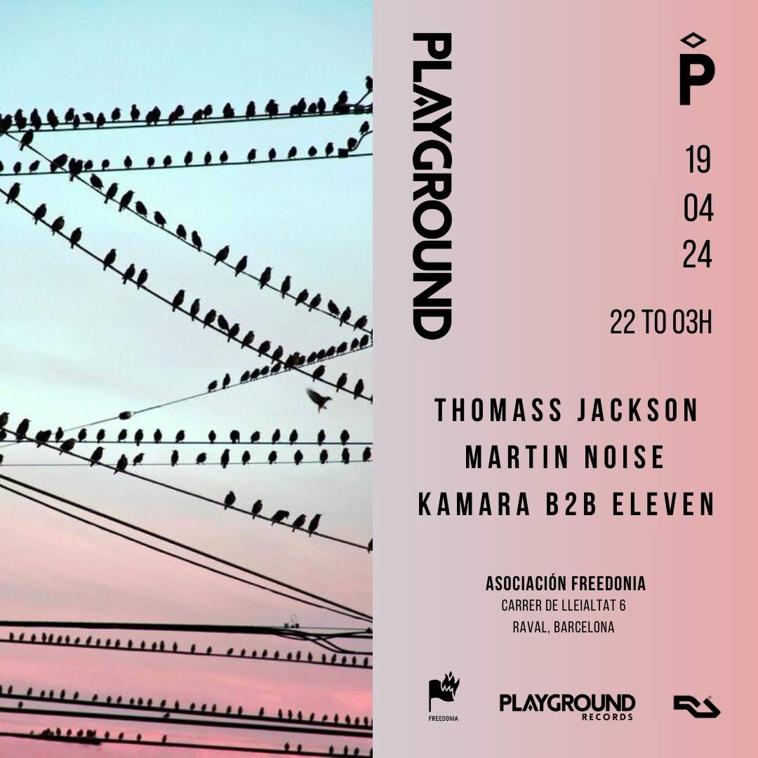 PLAYGROUND with Thomass Jackson + Martin Noise + Kamara b2b Eleven - フライヤー裏