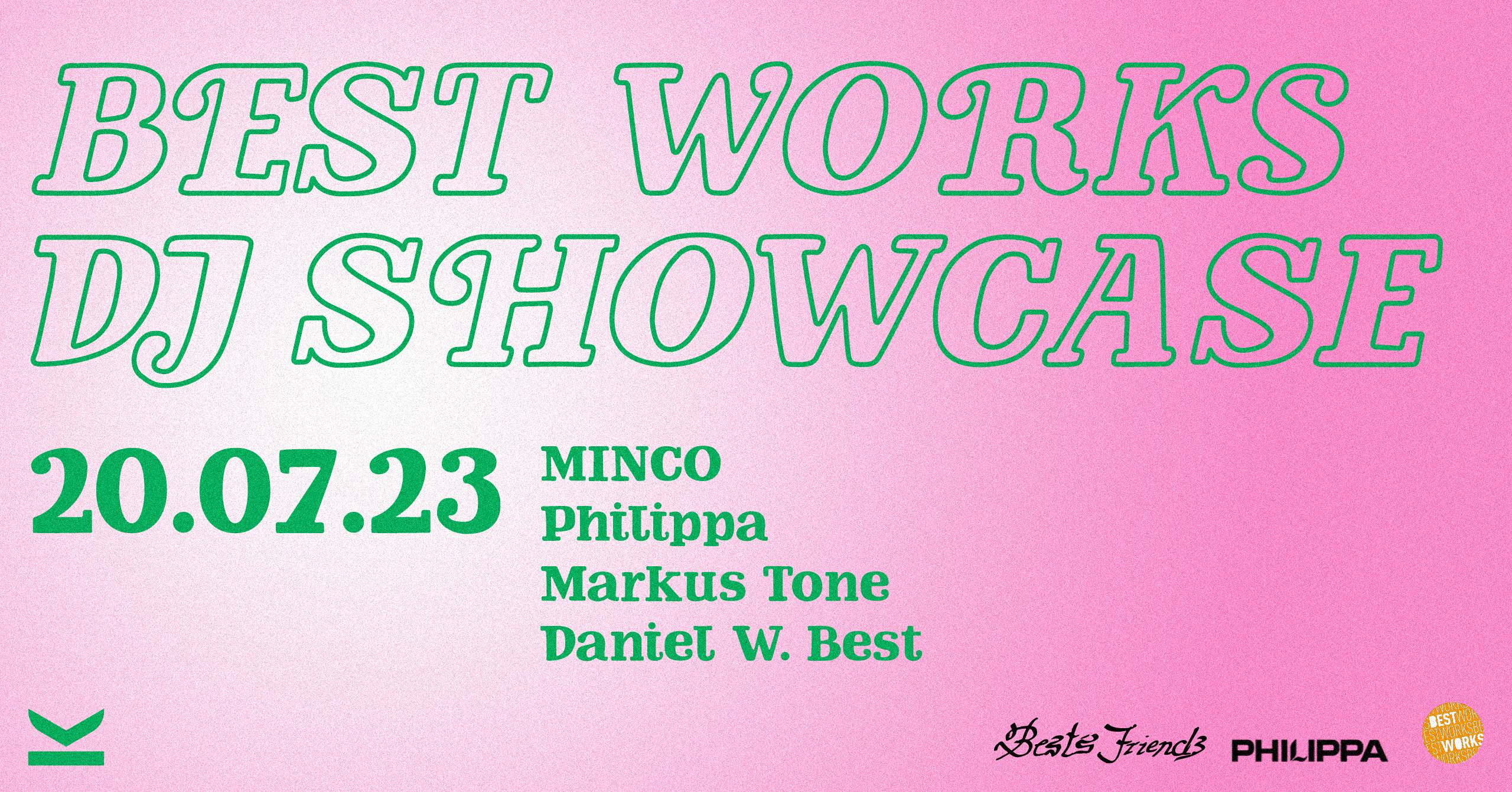 BEST WORK'S DJ SHOWCASE w. MINCO, Philippa, Markus Tone, Daniel W. Best - フライヤー表