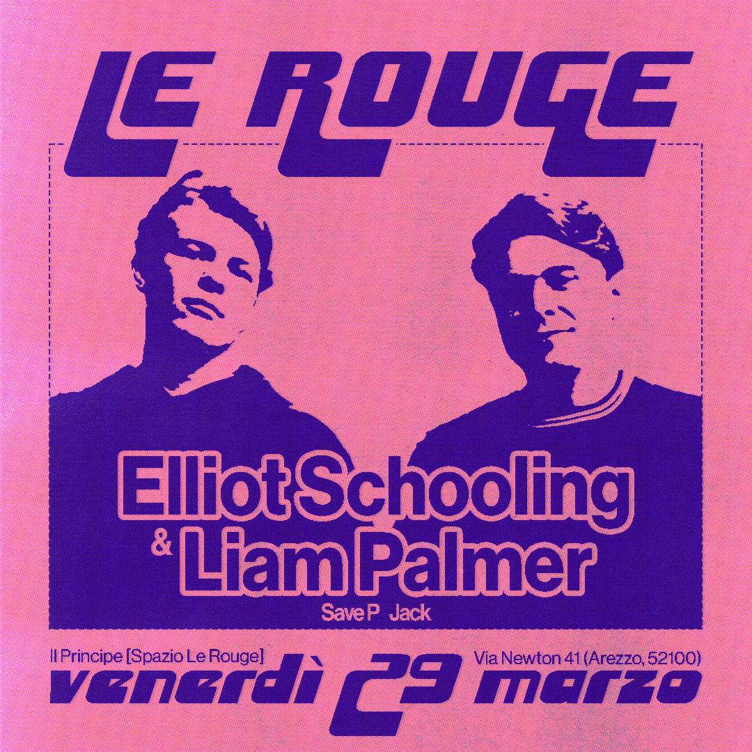 Le Rouge presents: Elliot Schooling & Liam Palmer - フライヤー表