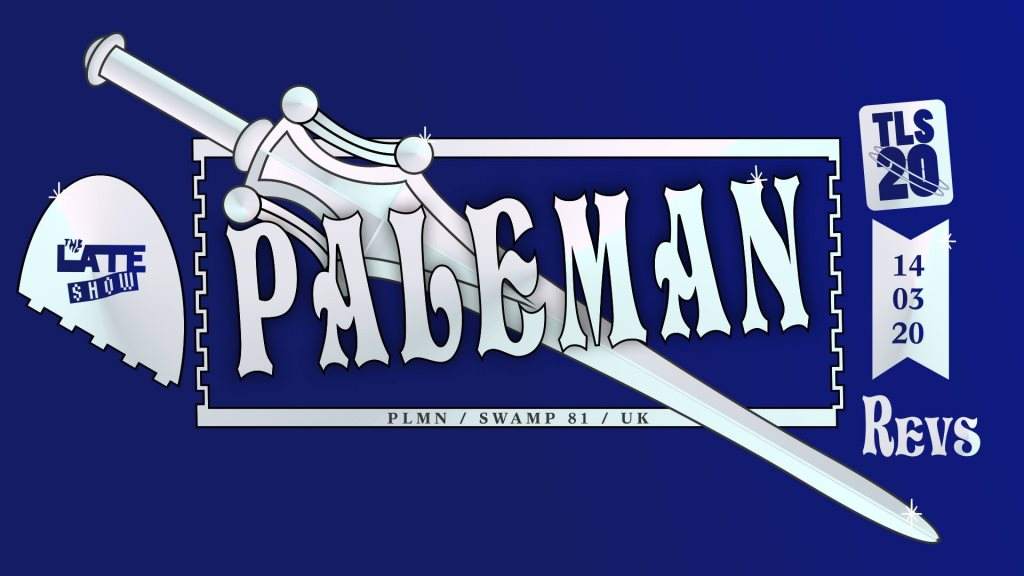 The Late Show pres. Paleman (UK) - フライヤー表
