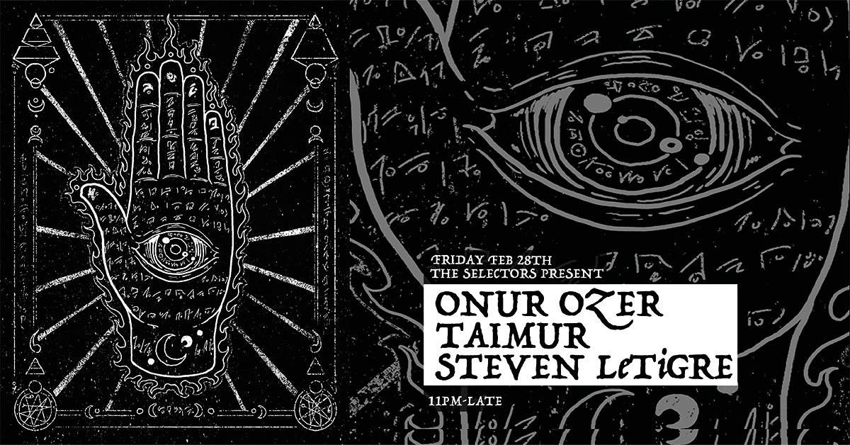 The Selectors present Onur Ozer, Taimur, Steven Letigre - フライヤー表
