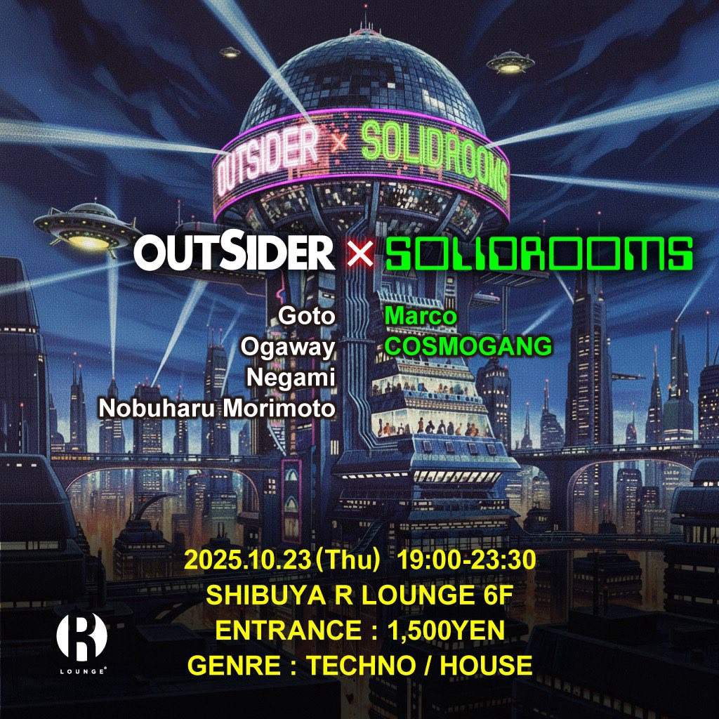 OUTSIDER + SOLIDROOMS at R Lounge, Tokyo