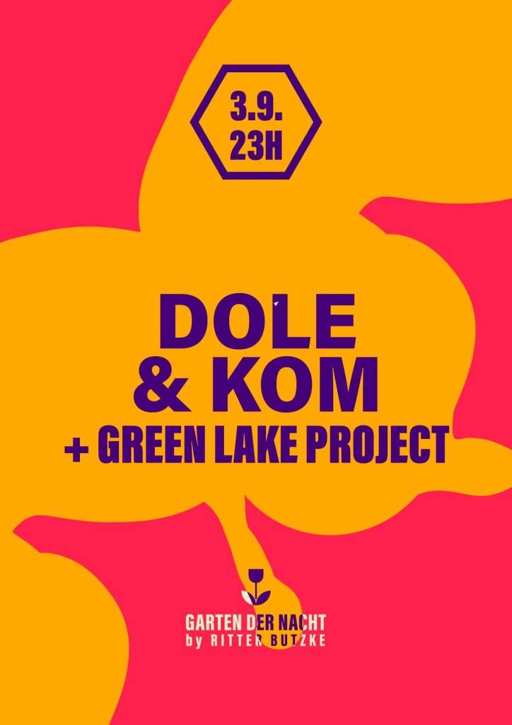 Sold Out || Dole & Kom + Green Lake Project at Garten der Nacht - Página frontal