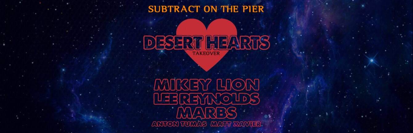 Subtract On The Pier: Desert Hearts Mikey Lion, Lee Reynolds, Marbs + Anton Tumas & Matt Xavier - Página frontal
