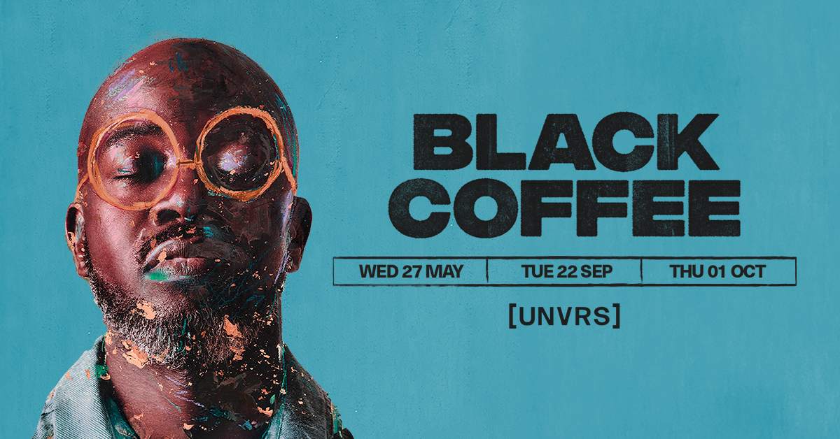 Black Coffee at [UNVRS]