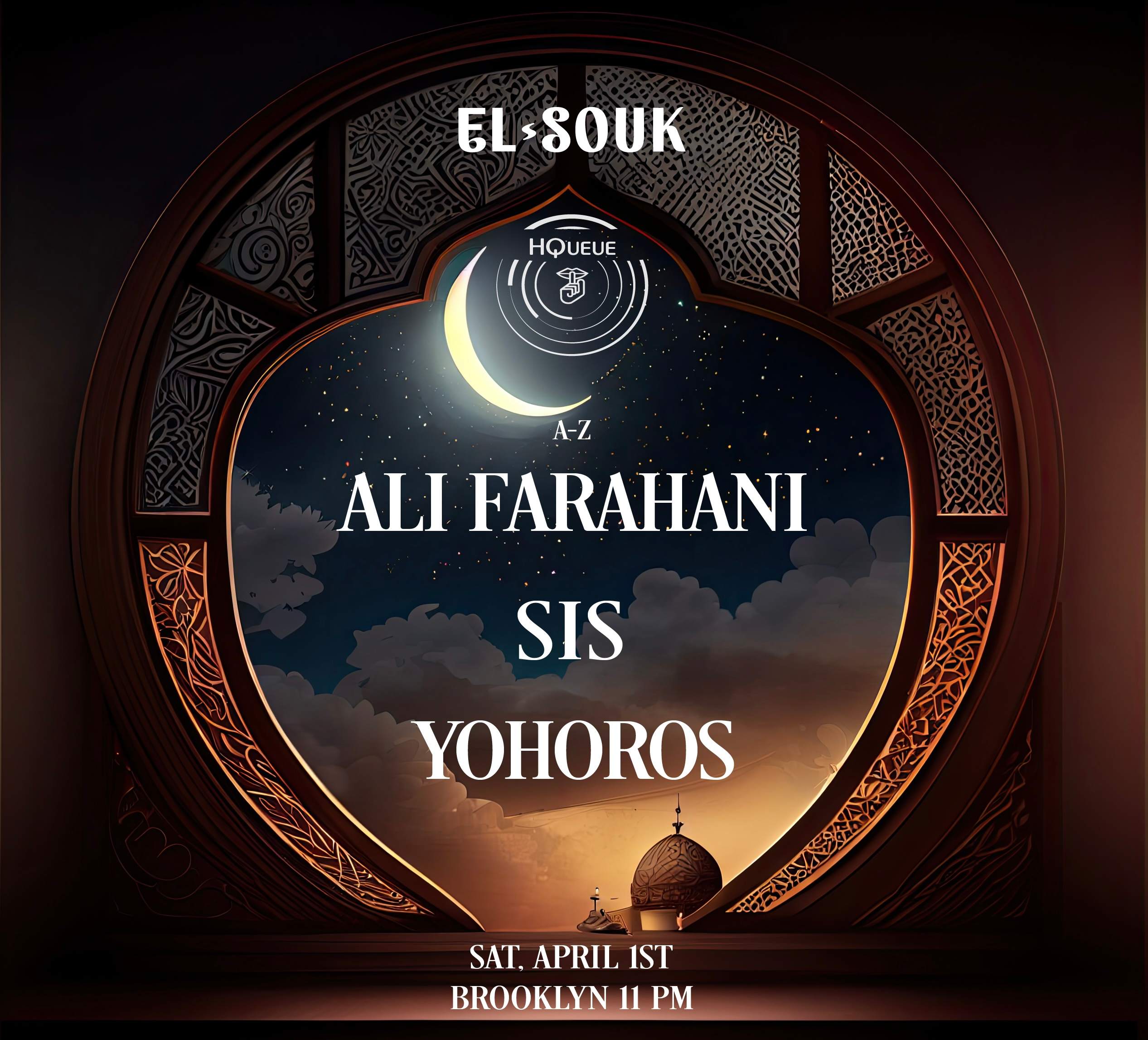 HQueue presents: El-Souk with Ali Farahani, SIS, Yohoros - フライヤー表