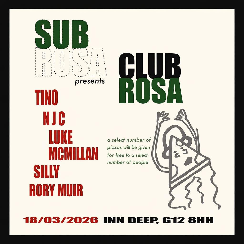 Sub Rosa presents: Club Rosa at Inn Deep, Glasgow