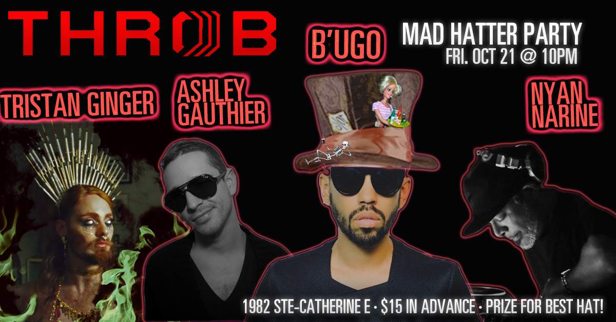 THROB MTL presents the Mad Hatter Party - フライヤー表