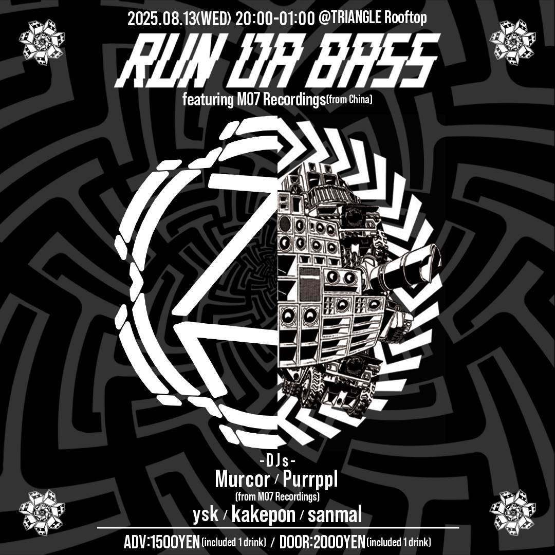 RUN DA BASS feat,MO7 Recordings at Triangle, Osaka