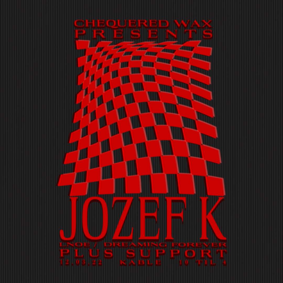 Chequered Wax presents: Jozef K + Support at Kable Club, Manchester