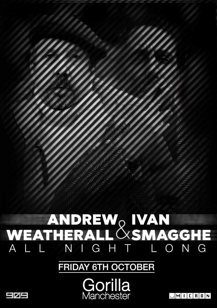 Micron & 909 with Andrew Weatherall b2b Ivan Smagghe - フライヤー表