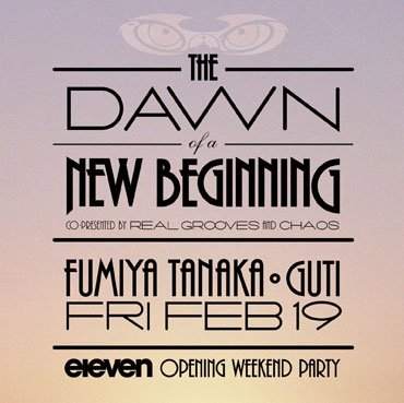 The Dawn Of A New Beginning Eleven Opening Weekend Party - Página frontal