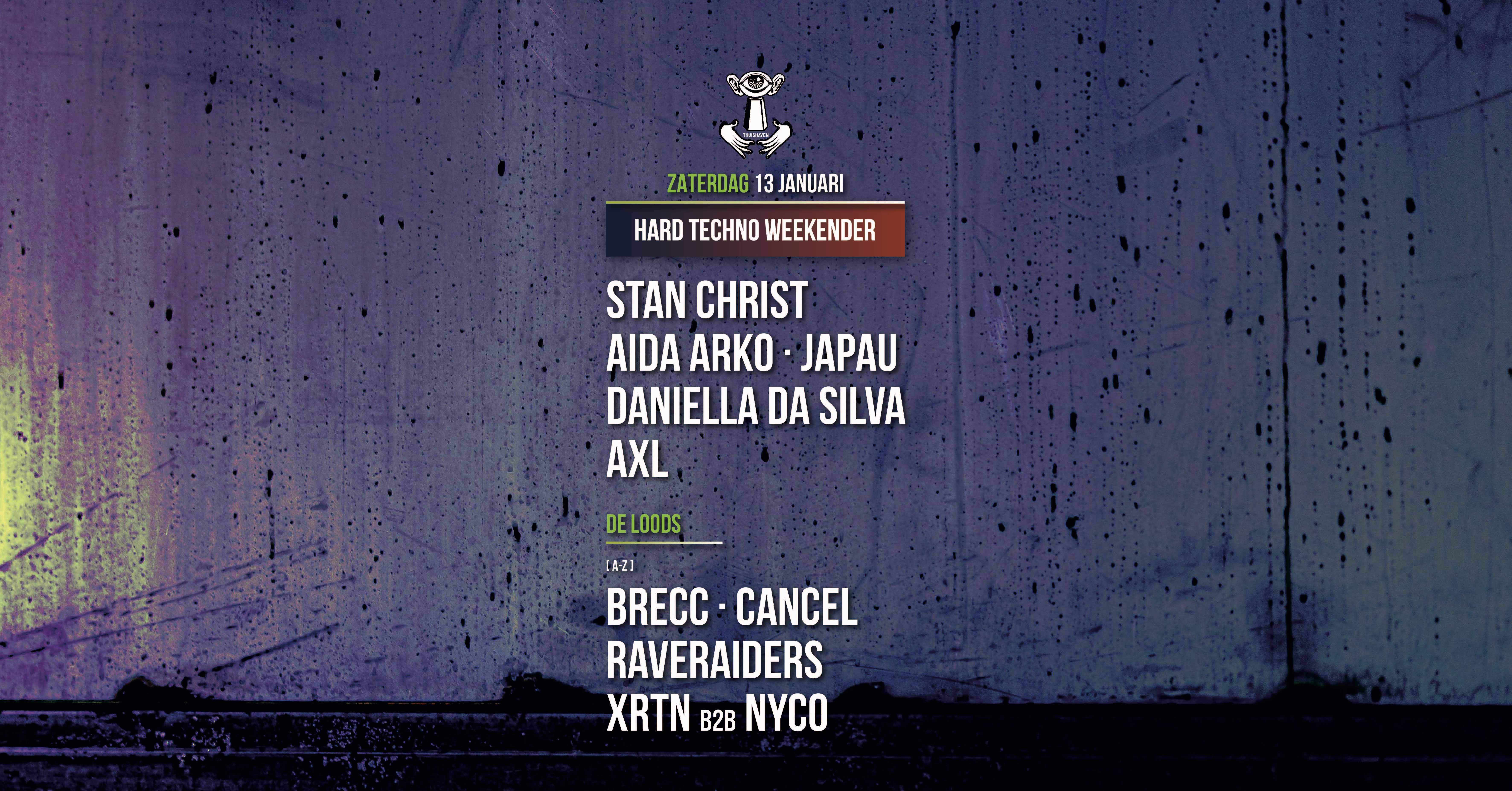 Hard Techno Weekender with DYEN / Stan Christ / KØZLØV at Thuishaven ...