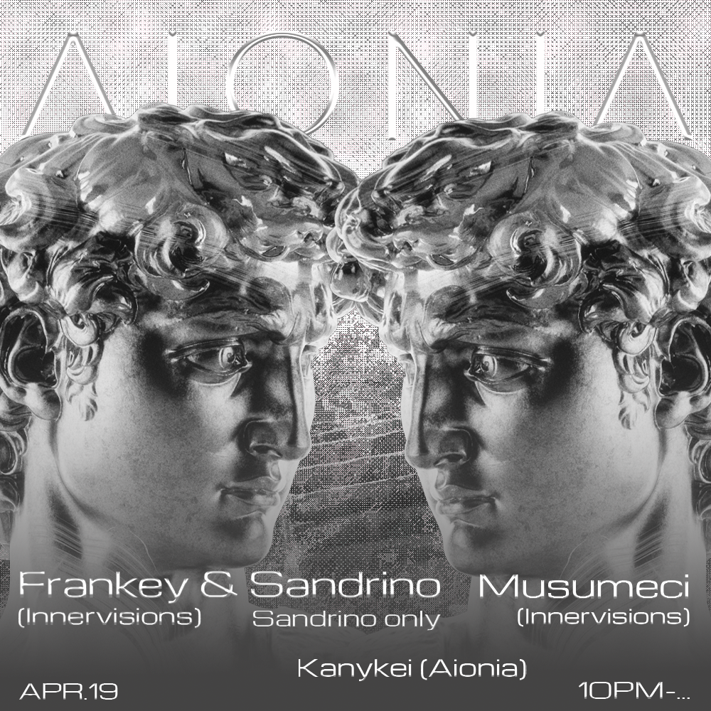 AIONIA: Frankey & Sandrino [Innervisions], Musumeci [Innervisions/ Diynamic] - B2B for closing - フライヤー裏