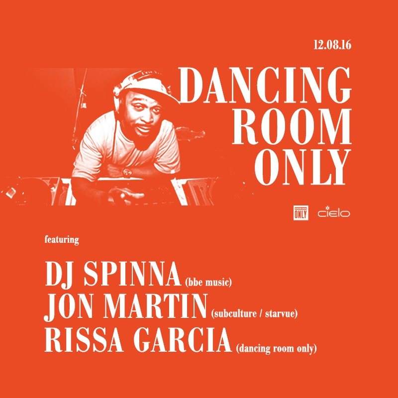 Dancing Room Only presents DJ Spinna with Jon Martin & Rissa Garcia at ...