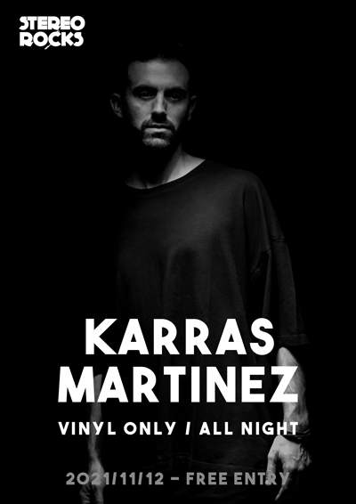 Stereorocks: KARRAS MARTINEZ (Vinyl Only / All night) - フライヤー表