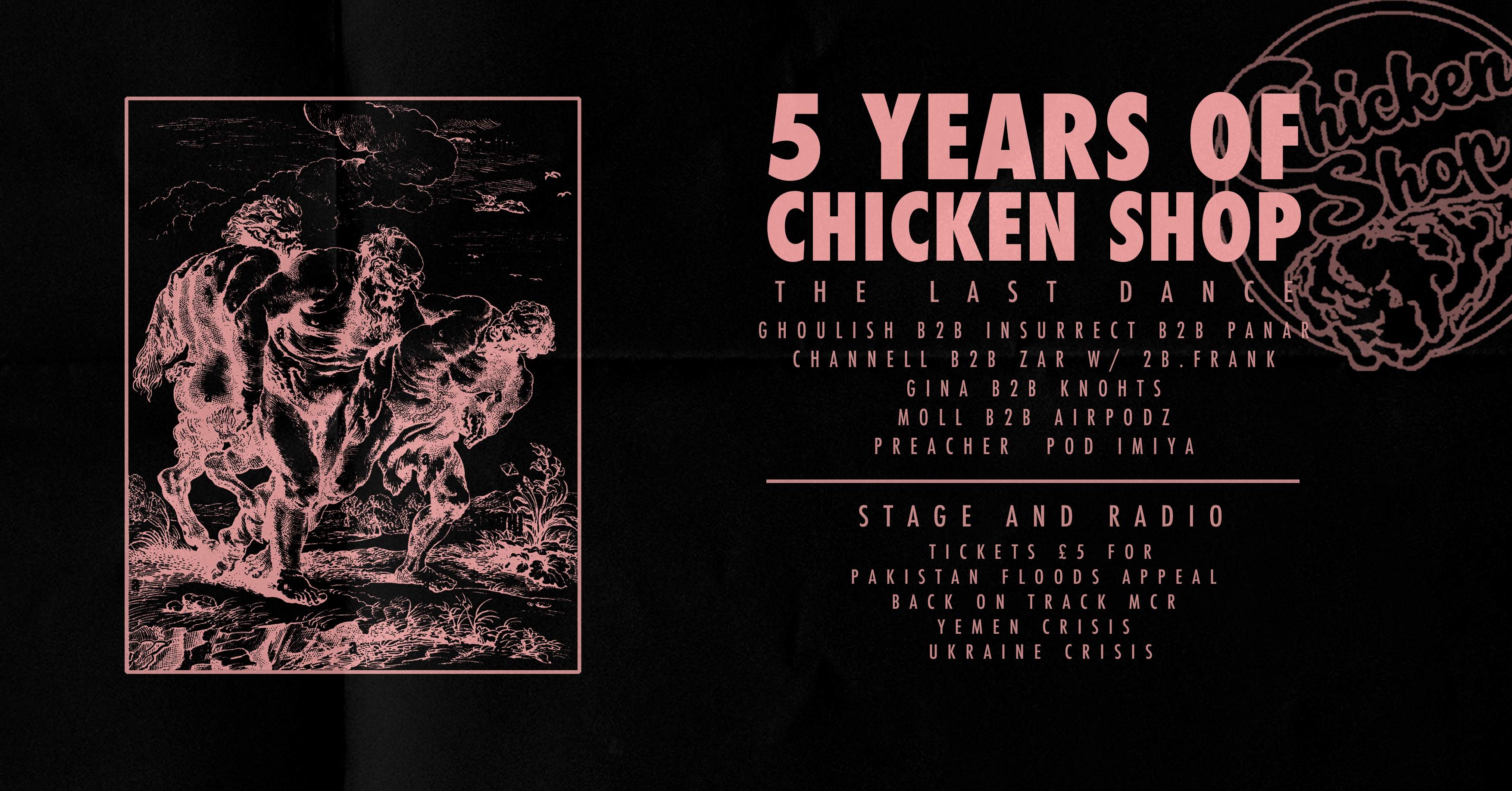 5 Years of Chicken Shop: The Last Dance - フライヤー表