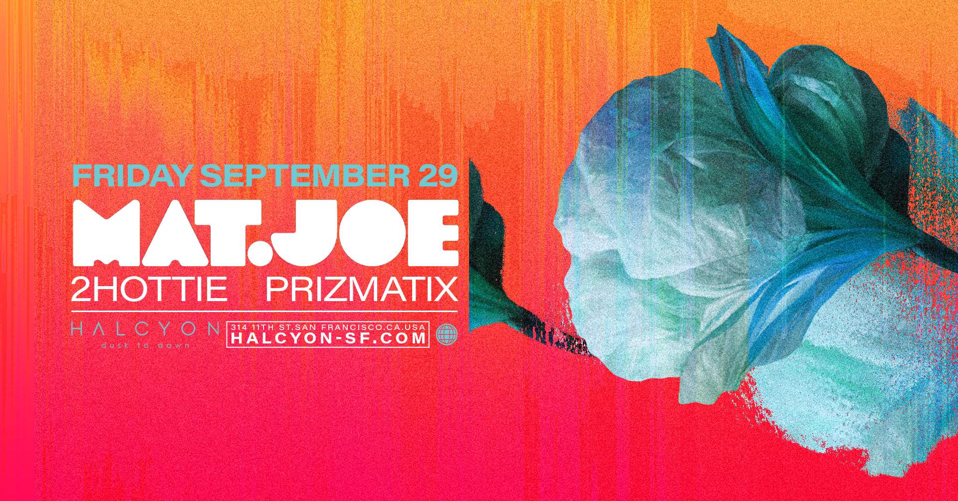 Mat.Joe at Halcyon, San Francisco/Oakland