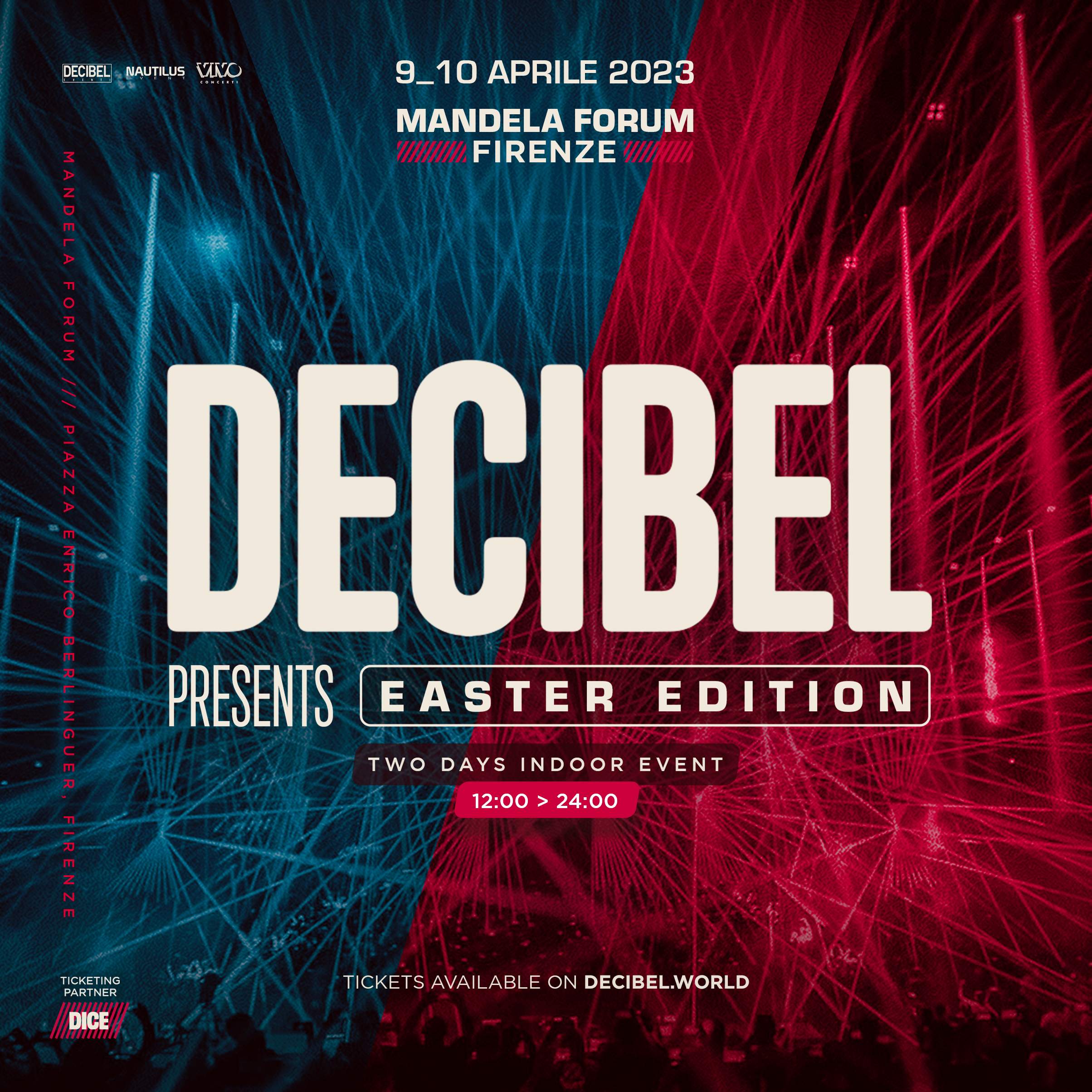 DECIBEL PRESENTS: EASTER EDITION 2023 at Nelson Mandela Forum, Florence