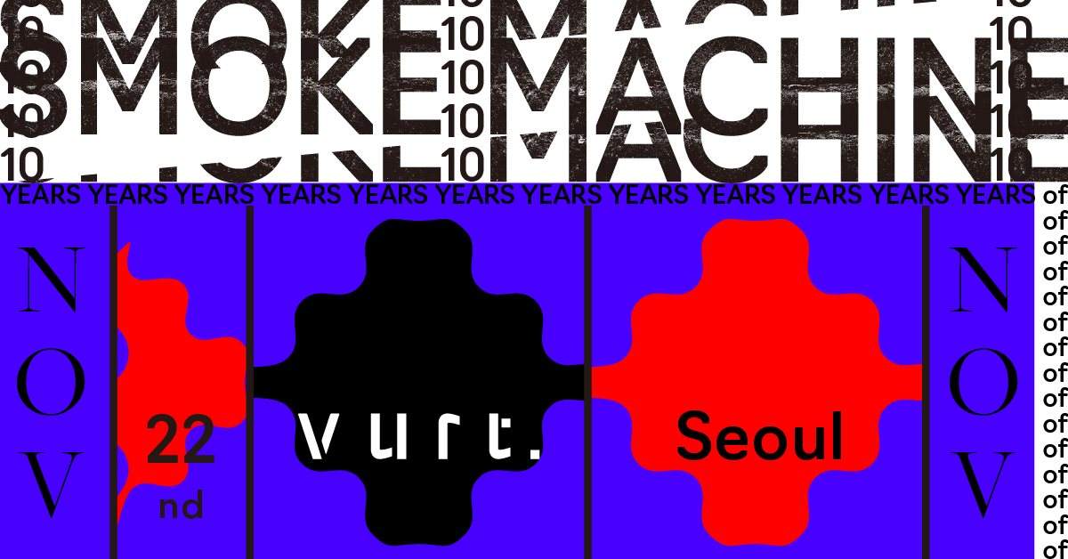 10 Years of Smoke Machine // Seoul - フライヤー表