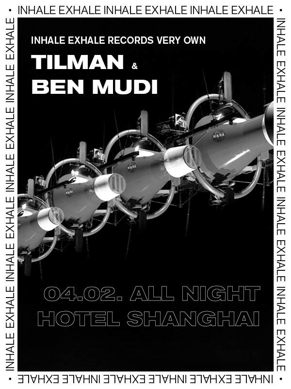 Inhale Exhale with Tilman & Ben Mudi All Night Long en Hotel Shanghai ...
