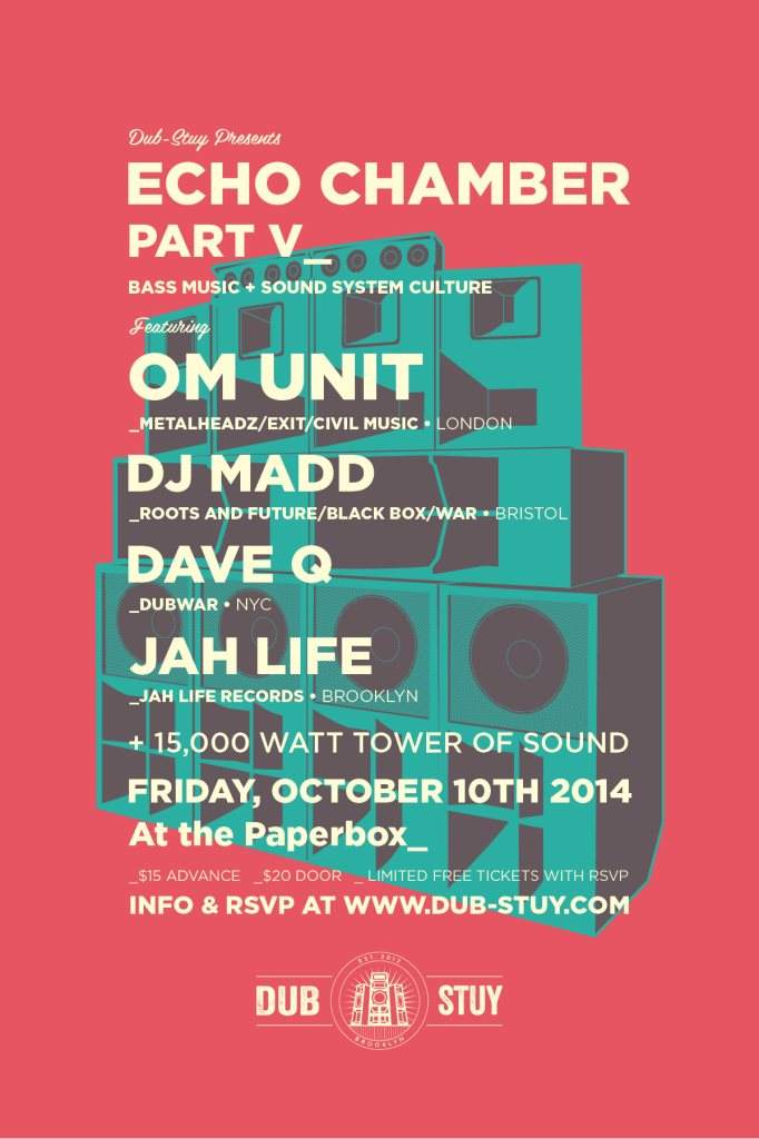 Dub-Stuy presents Echo Chamber V: OM Unit / DJ Madd / Dave Q / JAH Life // Limited Free Tickets - フライヤー表