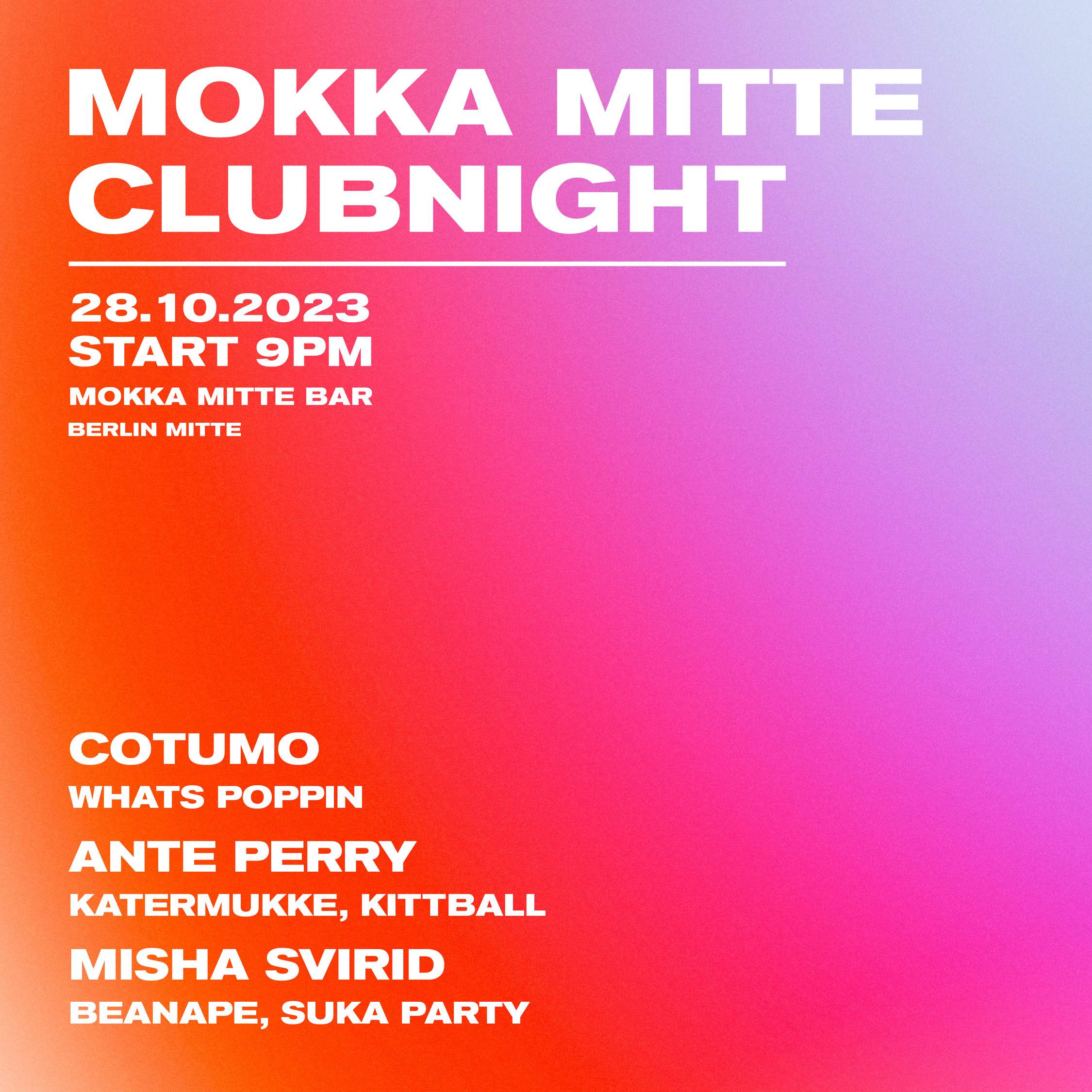 Mokka Mitte Clubnight with Cotumo, Ante Perry & Misha Svirid - フライヤー表