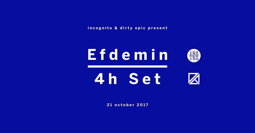 Efdemin at Incognito and Dirty Epic - Página frontal